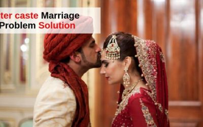 Inter caste Love Marriage Problem Solution – Relationship Tips