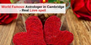 World_Famous_Astrologer_in_Cambridge_-_Real_Love_spell (1)