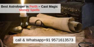 Best Astrologer in Perth – Cast Magic Money Spells