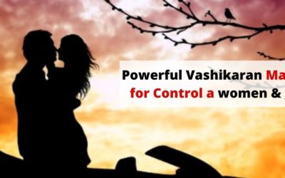 How to Control a women/girl – Powerful Woman Vashikaran Mantra