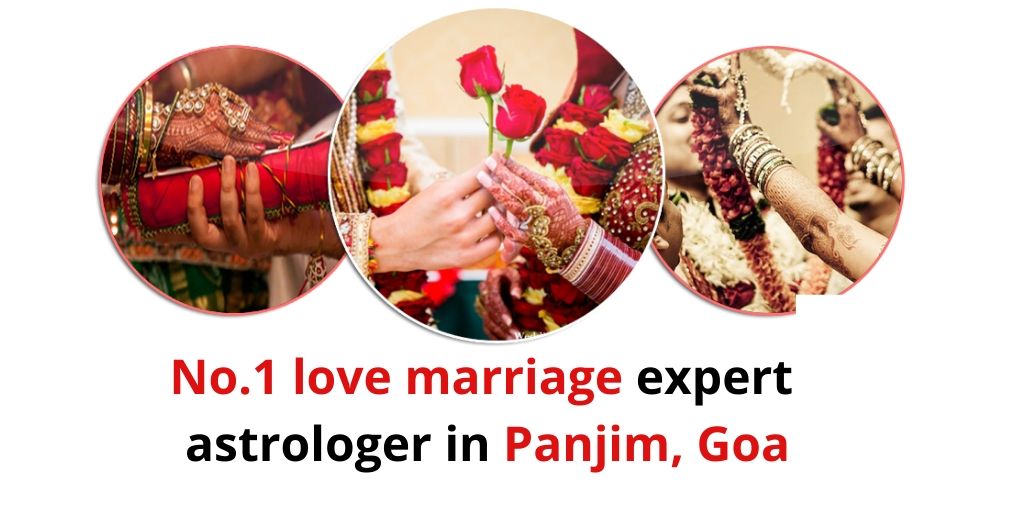 love marriage expert astrologer in Panjim, Goa