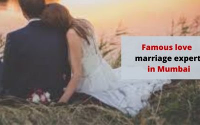 Famous love marriage expert astrologer in Mumbai – Love Problem Solution