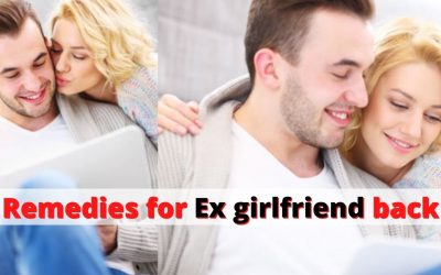 Remedies for ex girlfriend back – Indian Vashikaran Guru