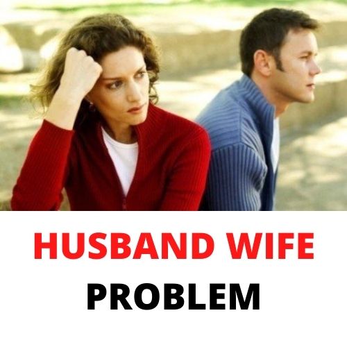 HUSBAND WIFE PROBLEM