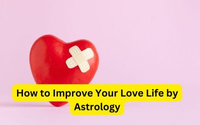 How to Improve Your Love Life by Astrology – Indian Guru ji